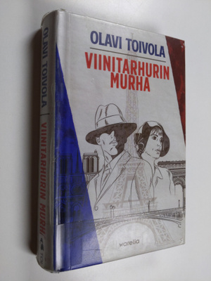 Olavi Toivola : Viinitarhurin murha : rikosromaani