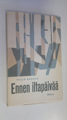 Viljo Kajava : Ennen iltapäivää : runoja