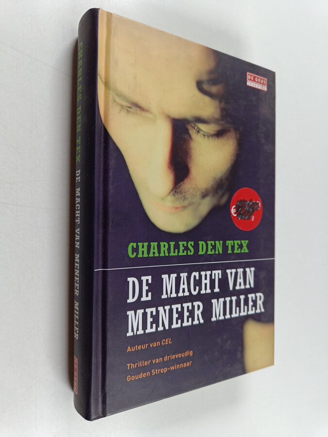 Charles den Tex : De macht van meneer miller