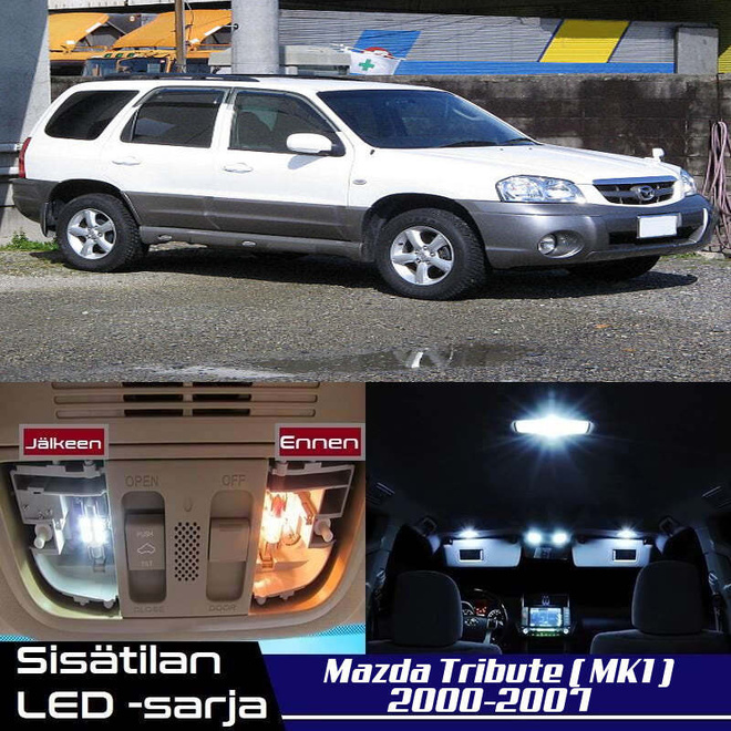 Mazda Tribute (MK1) Sisätilan LED-sarja 8-osainen