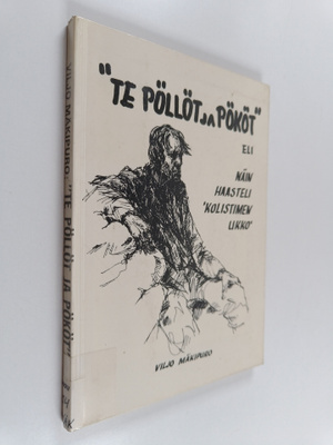 Viljo Mäkipuro : Te pöllöt ja pököt eli Näin haasteli 'Ko...