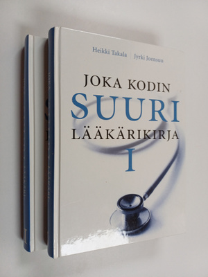 Heikki Takala : Joka kodin suuri lääkärikirja 1-2