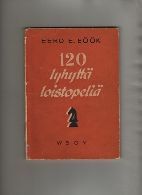 Böök: 120 lyhyttä loistopeliä, WSOY 1949, nid., K3