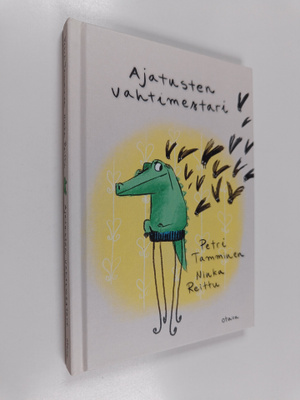 Petri Tamminen ym. : Ajatusten vahtimestari