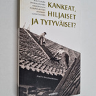 Matti Kankaanniemi : Kankeat, hiljaiset ja tytyväiset? Ku... - pikkukuva 1
