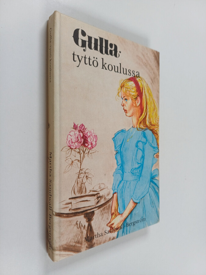 Martha Sandwall-Bergström : Gulla-tyttö koulussa