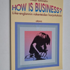 Maija Tammelin : How is business? : liike-englannin raken... - pikkukuva 1