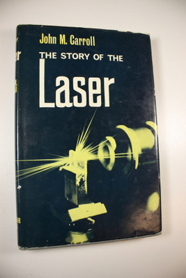 John M. Carroll : The story of the Laser