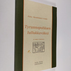 Kaisa Hannikainen-Vainio : Tyrannopoliksen lullukkaväkeä ... - pikkukuva 1