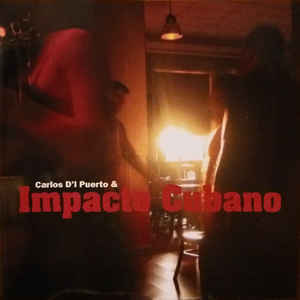 Carlos D'I Puerto & IMPACTO CUBANO