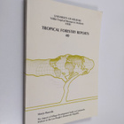 Stig Johansson : Tropical forestry reports 40 - pikkukuva 1