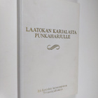 Laatokan Karjalasta Punkaharjulle : Itä-Karjalan kansanop... - pikkukuva 1