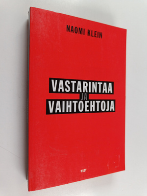 Naomi Klein : Vastarintaa ja vaihtoehtoja