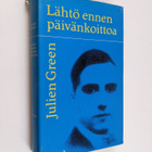 Julien Green : Lähtö ennen päivänkoittoa - pikkukuva 1