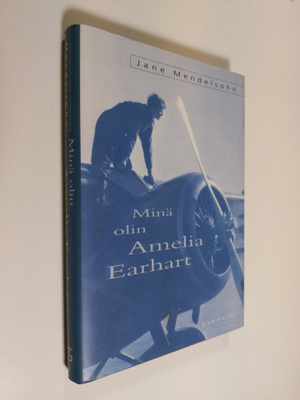 Jane Mendelsohn : Minä olin Amelia Earhart