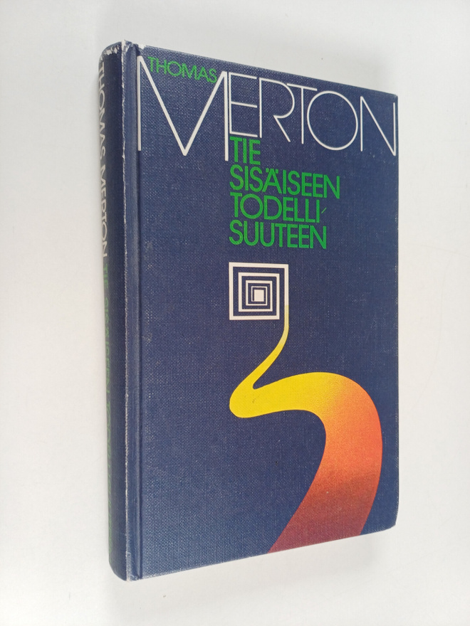Thomas Merton : Tie sisäiseen todellisuuteen