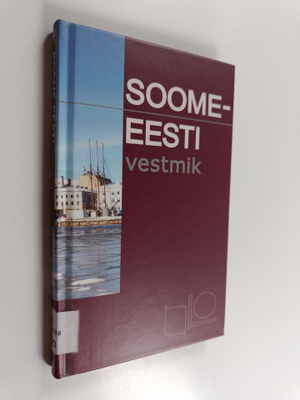 Soome-eesti vestmik - Suomalais-virolainen keskustelusana...