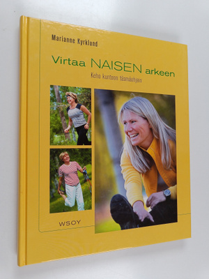 Marianne Kyrklund : Virtaa naisen arkeen : keho kuntoon t...