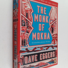 Dave Eggers : The monk of Mokha - pikkukuva 1