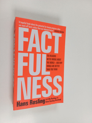 Hans Rosling : Factfulness : ten reasons we're wrong abou...