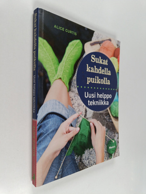 Alice Curtis : Sukat kahdella puikolla : uusi helppo tekn...