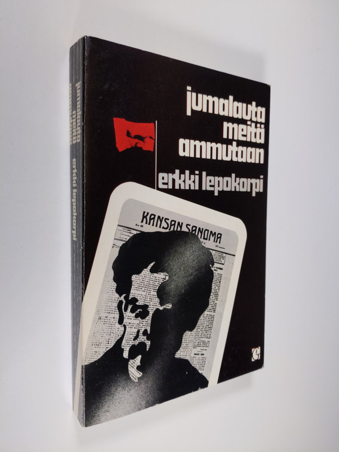 Erkki Lepokorpi : Jumalauta, meitä ammutaan