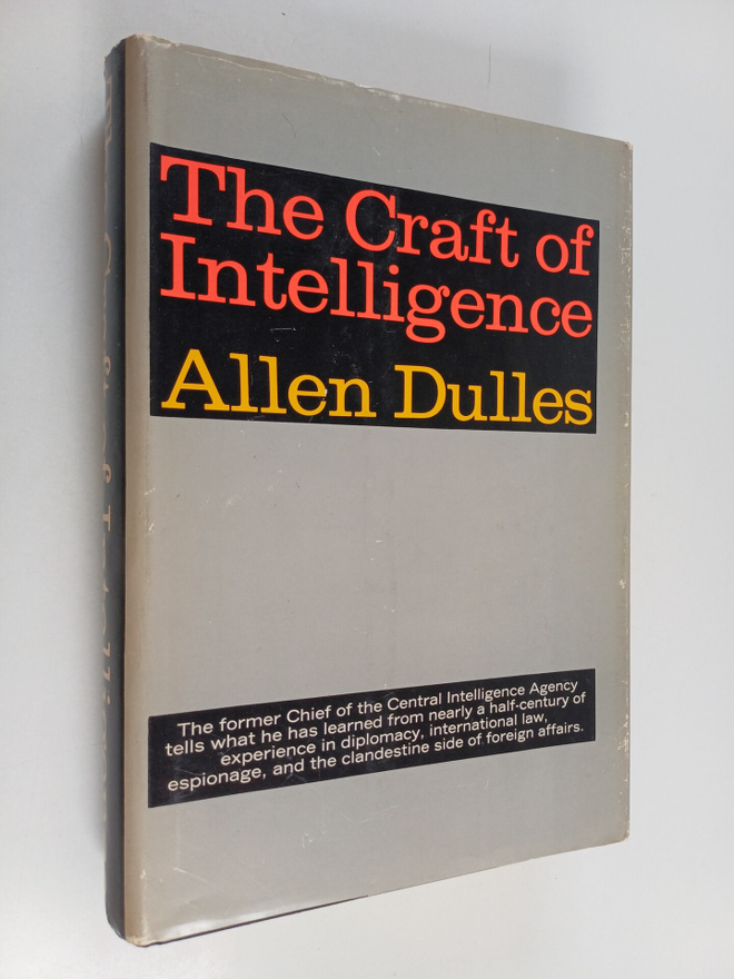 Allen Dulles : The craft of intelligence
