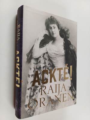 Raija Oranen : Ackte!