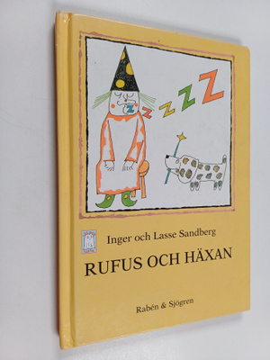 Inger Sandberg : Rufus och häxan Inger och Lasse Sandberg