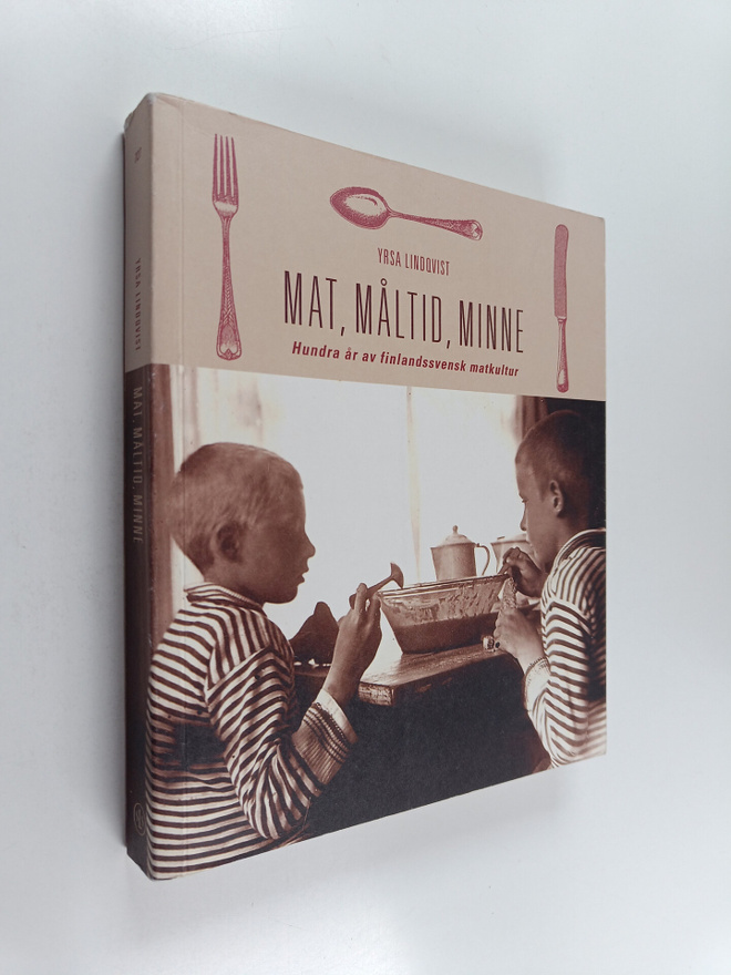 Yrsa Lindqvist : Mat, måltid, minne : Hundra år av finlan...