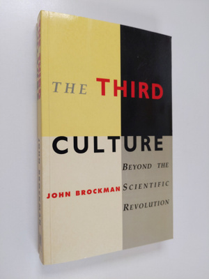 John Brockman : The Third Culture - Beyond the Scientific...