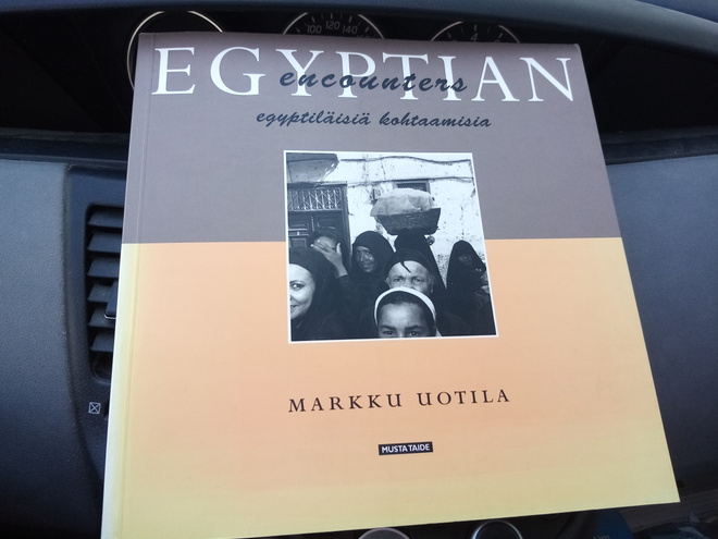 Markku Uotila : EGYPTIAN ENCOUNTERS Egyptiläisiä kohtaamisia