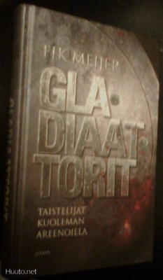 Fik Meijer: GLADIAATTORIT (1.p.2008) sis.postikulut