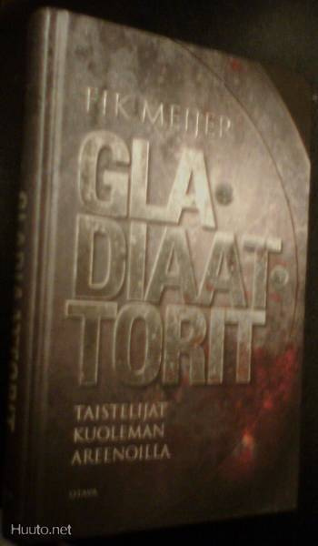 Fik Meijer: GLADIAATTORIT (1.p.2008) sis.postikulut