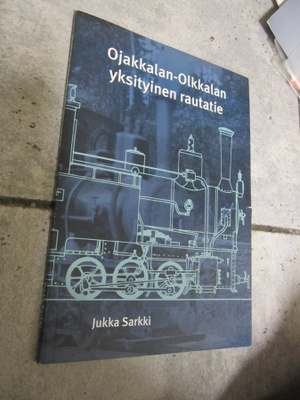 Sarkki: Ojakkalan-Olkkalan yksityinen rautatie