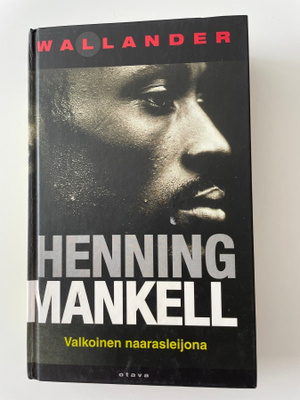 Henning Mankell Wallander Valkoinen naarasleijona