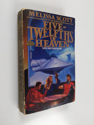 Melissa Scott : Five-twelfths of Heaven