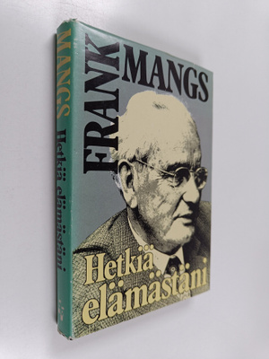 Frank Mangs : Hetkiä elämästäni