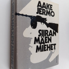 Aake Jermo : Siiranmäen miehet - pikkukuva 1