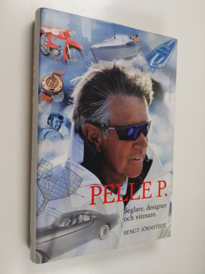 Bengt Jörnstedt : Pelle P. : seglare, designer och vinnare