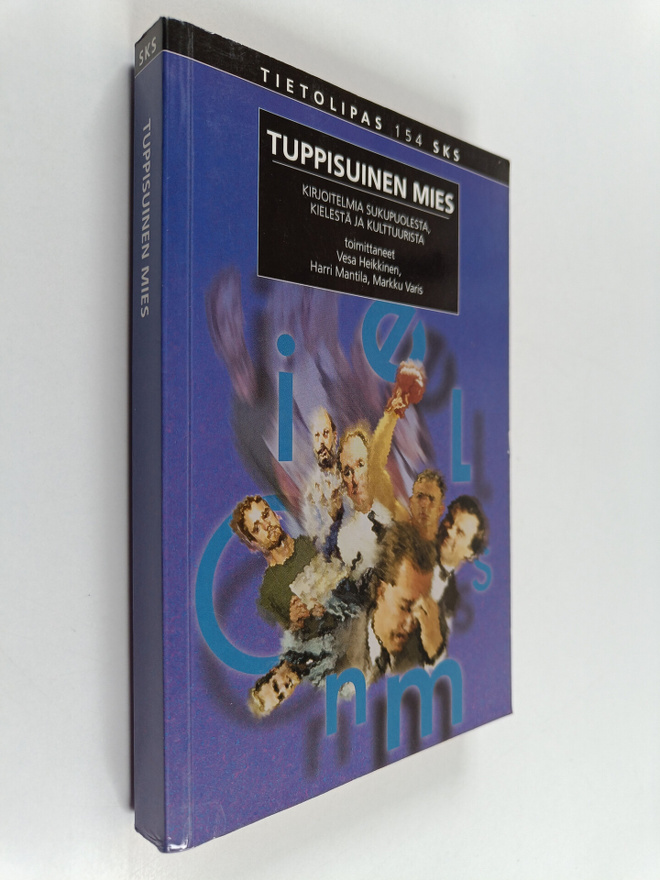Tuppisuinen mies : kirjoitelmia sukupuolesta, kielestä ja...