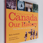 Rick Archbold : Canada : Our History - an Album Through Time - pikkukuva 1