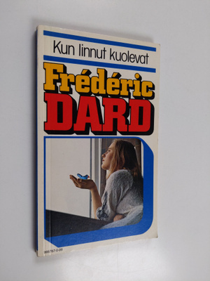 Frederic Dard : Kun linnut kuolevat