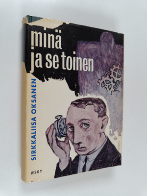 Sirkkaliisa Oksanen : Minä ja se toinen