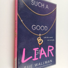 Sue Wallman : Such a good liar - pikkukuva 1