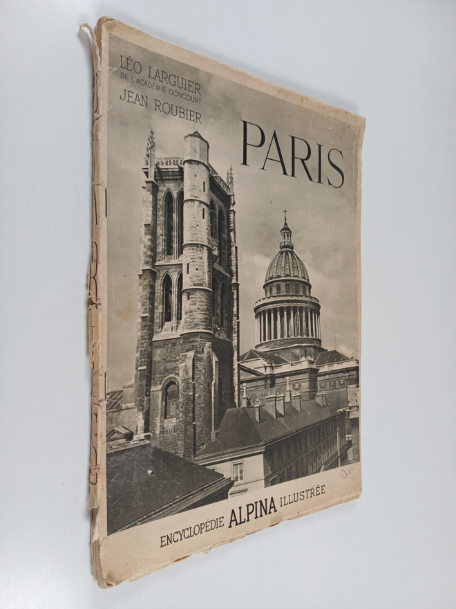 Jean Roubier ym. : Paris - Encycloedie Alpina illustree