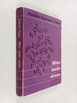 Vuokko Raekallio-Teppo : Miten laadin aineen