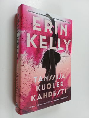 Erin Kelly : Tanssija kuolee kahdesti