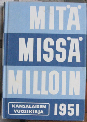 Mitä-Missä-Milloin 1951. Näköispainos vuodelta 1982.