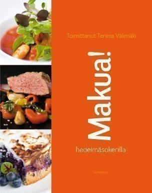 Teresa Välimäki: Makua! hedelmäsokerilla